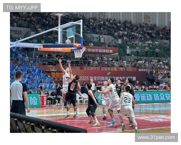 全国锦标赛回顾：杭州篮球队技术表现的亮点与不足分析